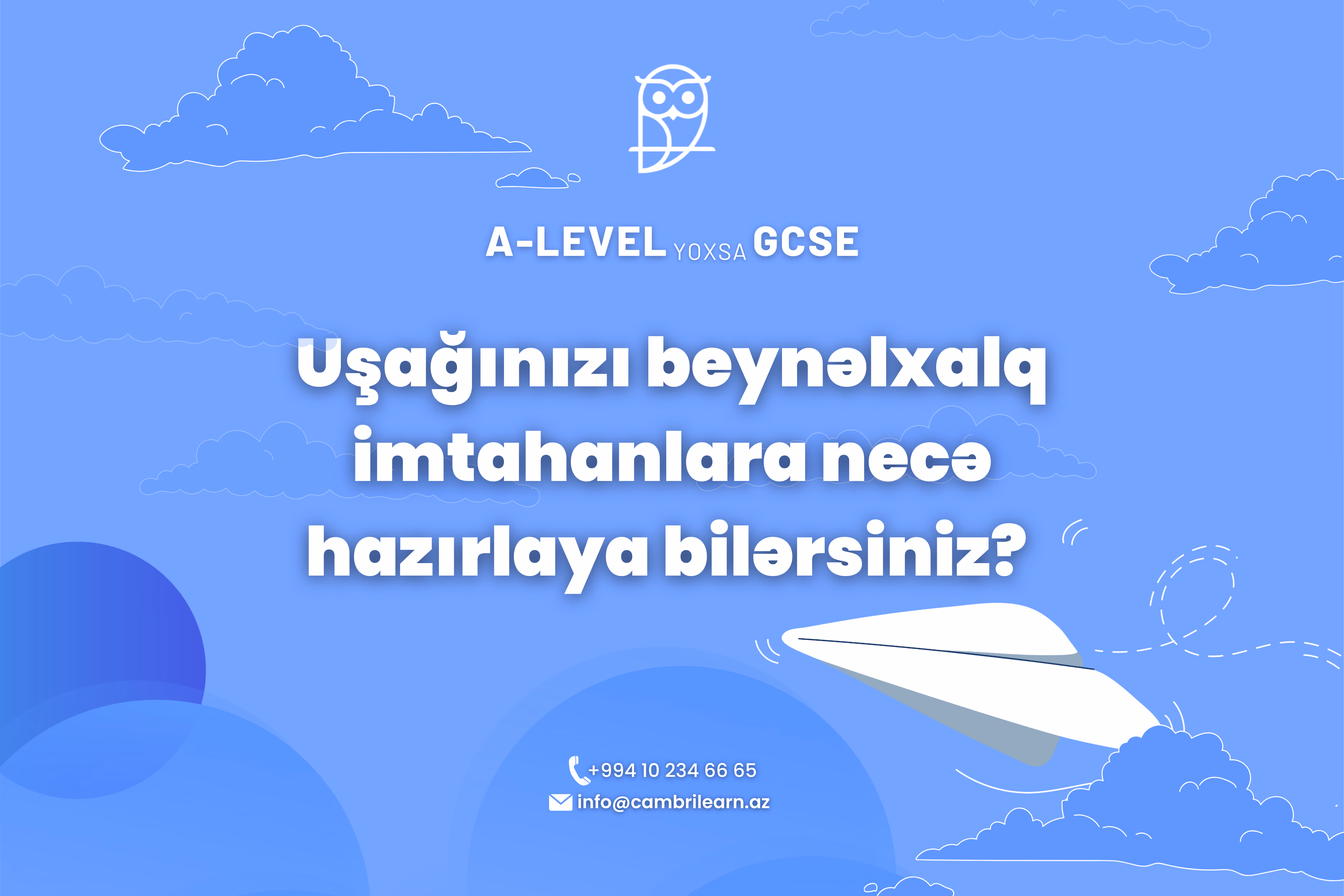 GCSE və A-level nədir? Uşağınızı beynəlxalq imtahanlara necə hazırlaya bilərsiniz?